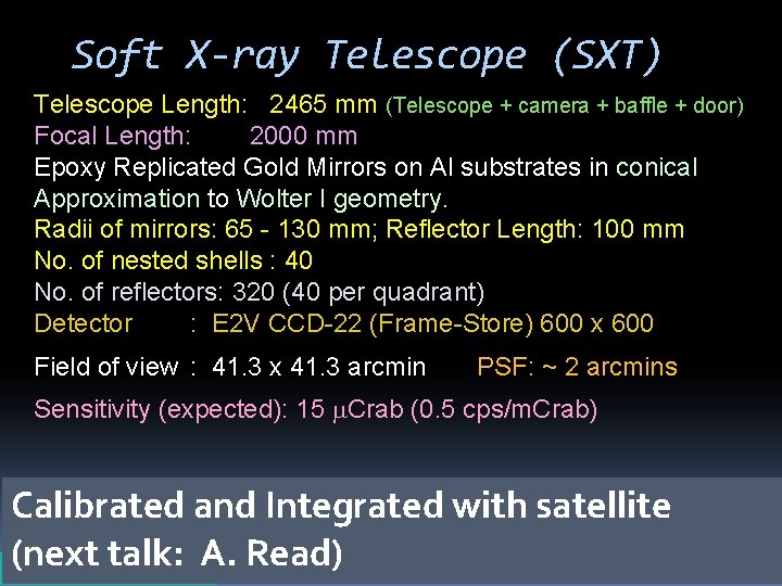 Soft X-ray Telescope (SXT) Telescope Length: 2465 mm (Telescope + camera + baffle +