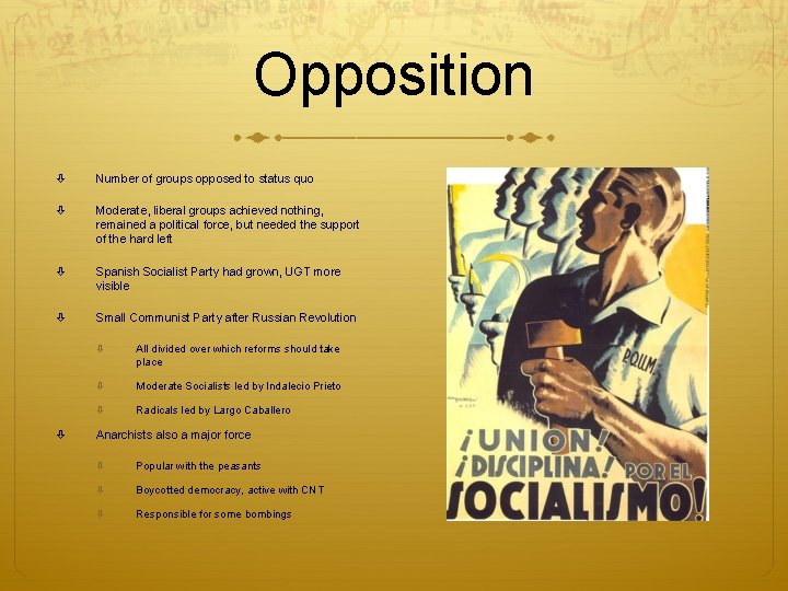 Opposition Number of groups opposed to status quo Moderate, liberal groups achieved nothing, remained