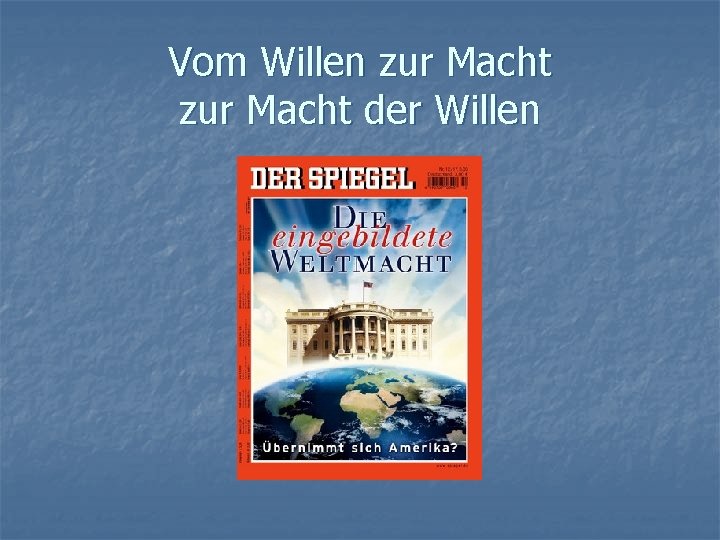 Vom Willen zur Macht der Willen 