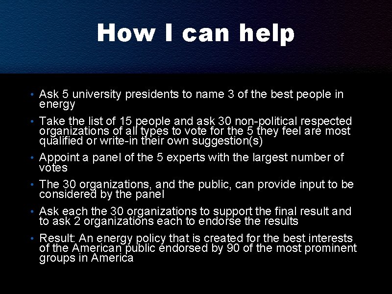 How I can help • Ask 5 university presidents to name 3 of the