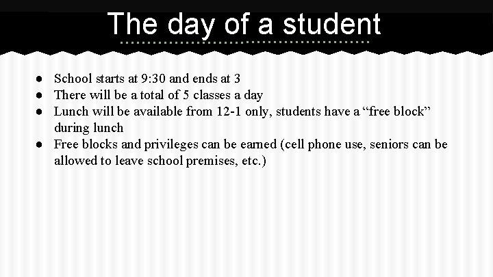 The day of a student ● School starts at 9: 30 and ends at