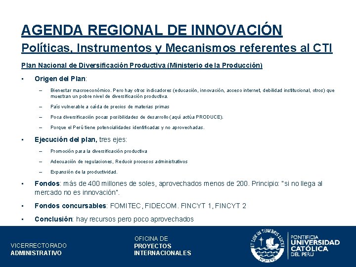 AGENDA REGIONAL DE INNOVACIÓN Políticas, Instrumentos y Mecanismos referentes al CTI Plan Nacional de