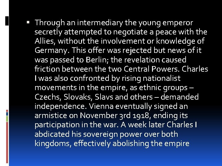  Through an intermediary the young emperor secretly attempted to negotiate a peace with