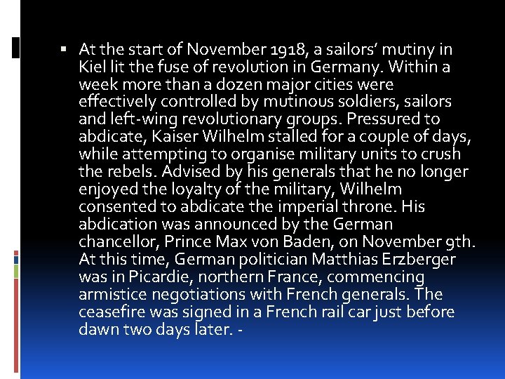  At the start of November 1918, a sailors’ mutiny in Kiel lit the