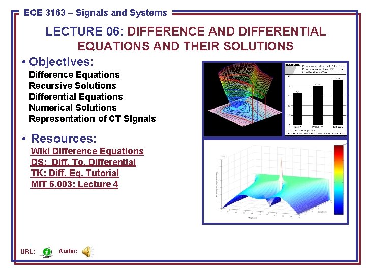 ECE 3163 8443––Signals Pattern and Recognition ECE Systems LECTURE 06: DIFFERENCE AND DIFFERENTIAL EQUATIONS