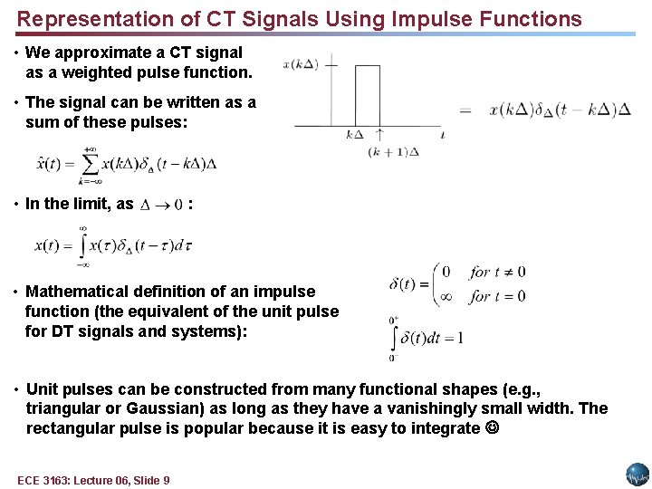 Representation of CT Signals Using Impulse Functions • We approximate a CT signal as