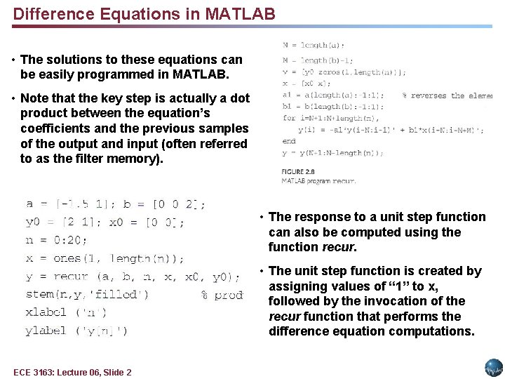 Difference Equations in MATLAB • The solutions to these equations can be easily programmed