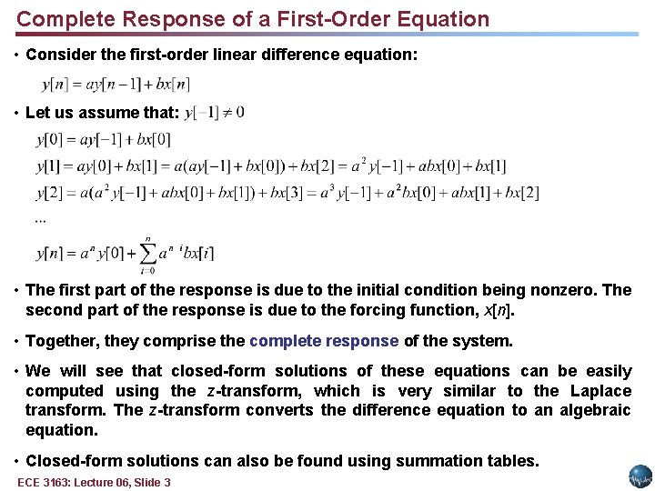 Complete Response of a First-Order Equation • Consider the first-order linear difference equation: •