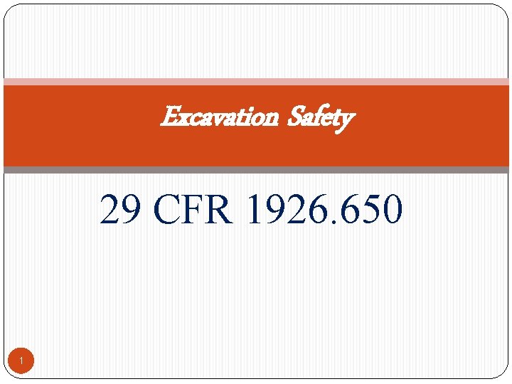 Excavation Safety 29 CFR 1926. 650 1 