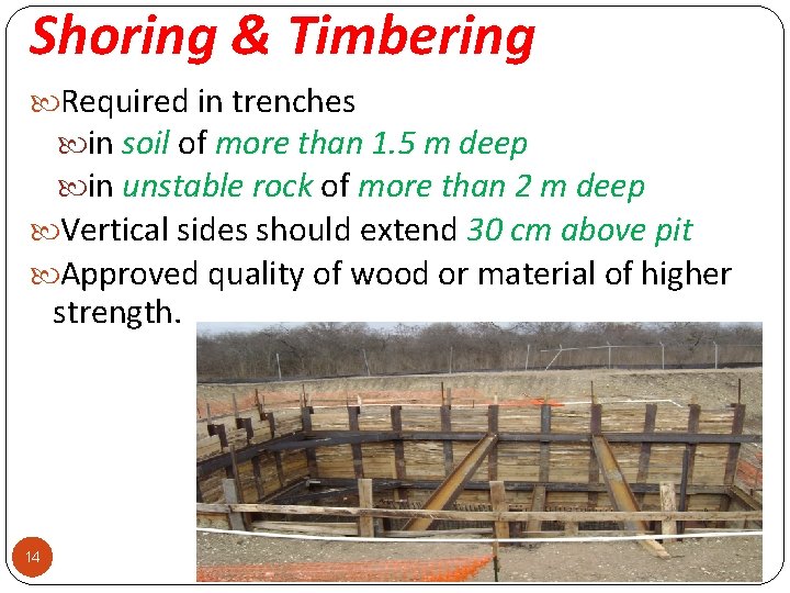 Shoring & Timbering Required in trenches in soil of more than 1. 5 m