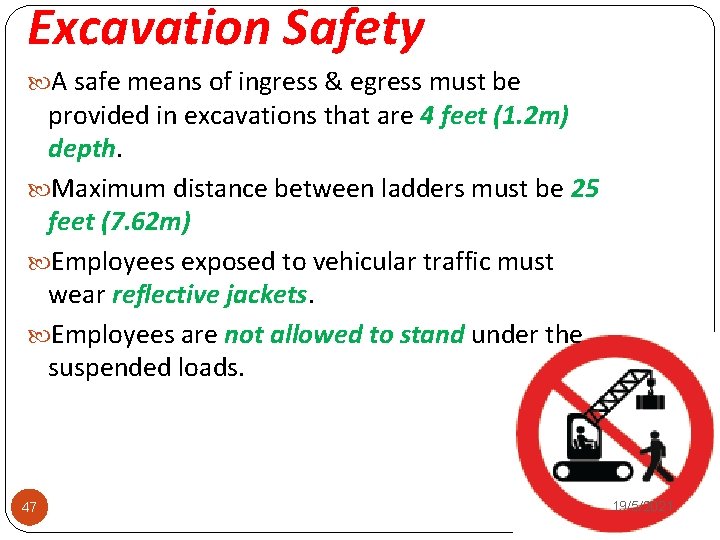 Excavation Safety A safe means of ingress & egress must be provided in excavations