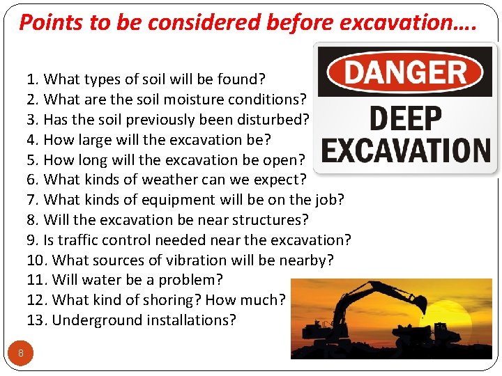 Points to be considered before excavation…. 1. What types of soil will be found?