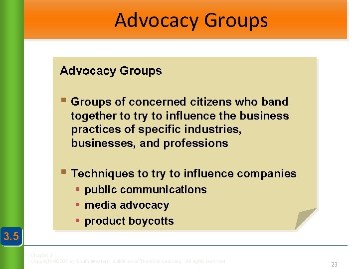 Advocacy Groups § Groups of concerned citizens who band together to try to influence