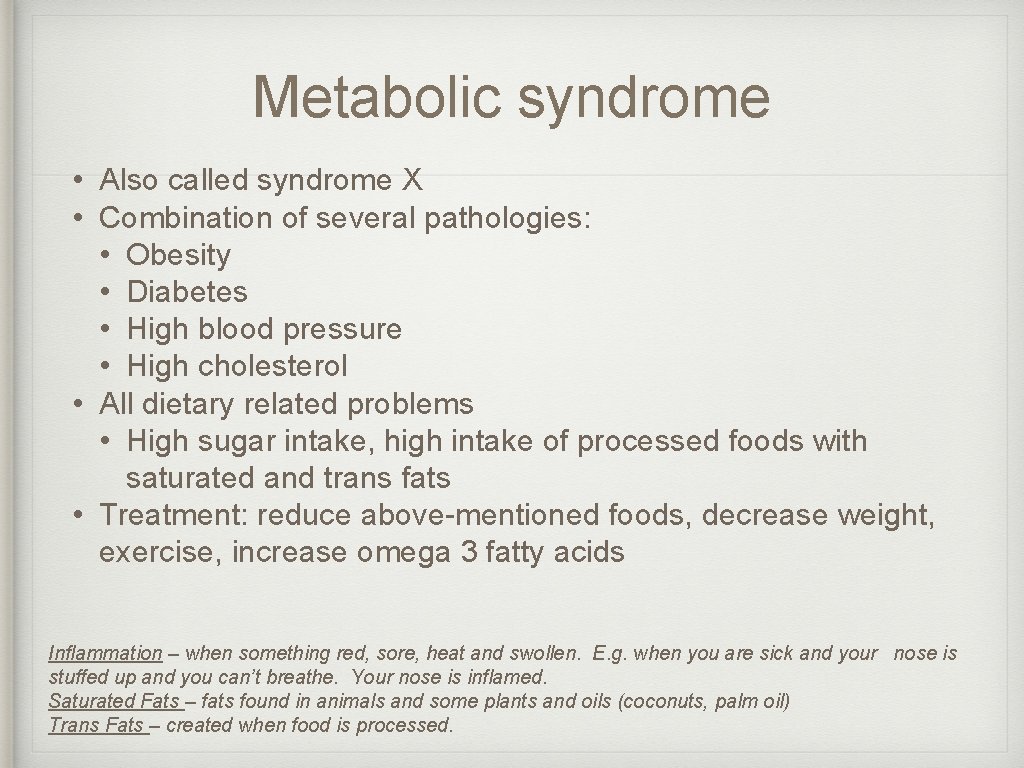 Metabolic syndrome • Also called syndrome X • Combination of several pathologies: • Obesity Metabolic syndrome • Also called syndrome X • Combination of several pathologies: • Obesity