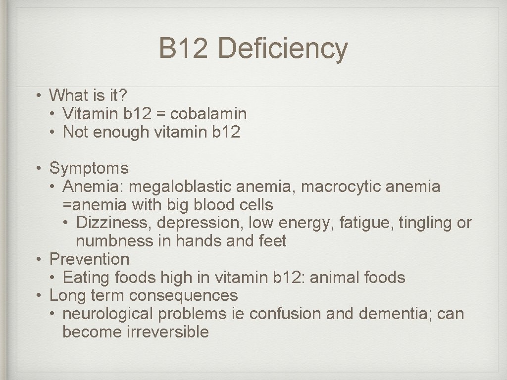 B 12 Deficiency • What is it? • Vitamin b 12 = cobalamin • B 12 Deficiency • What is it? • Vitamin b 12 = cobalamin •