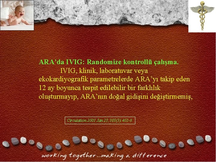 ARA’da IVIG: Randomize kontrollü çalışma. IVIG, klinik, laboratuvar veya ekokardiyografik parametrelerde ARA’yı takip eden ARA’da IVIG: Randomize kontrollü çalışma. IVIG, klinik, laboratuvar veya ekokardiyografik parametrelerde ARA’yı takip eden