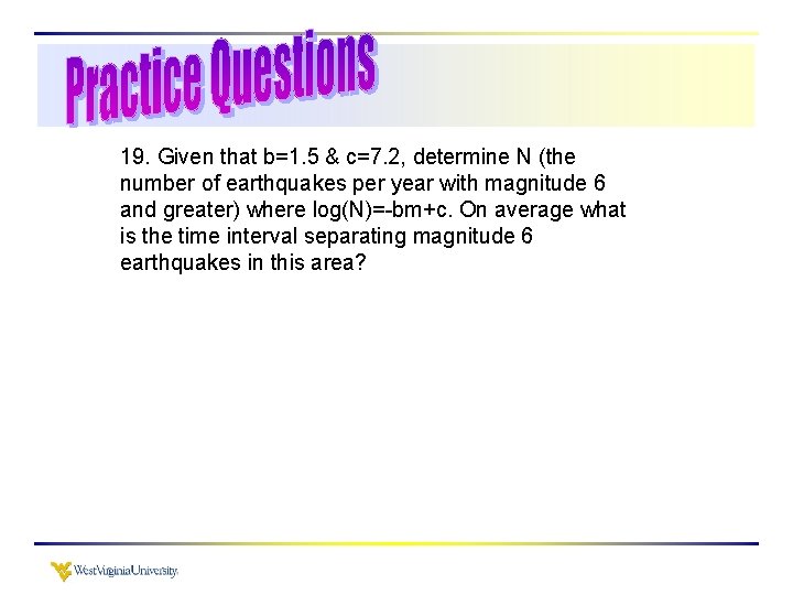 19. Given that b=1. 5 & c=7. 2, determine N (the number of earthquakes