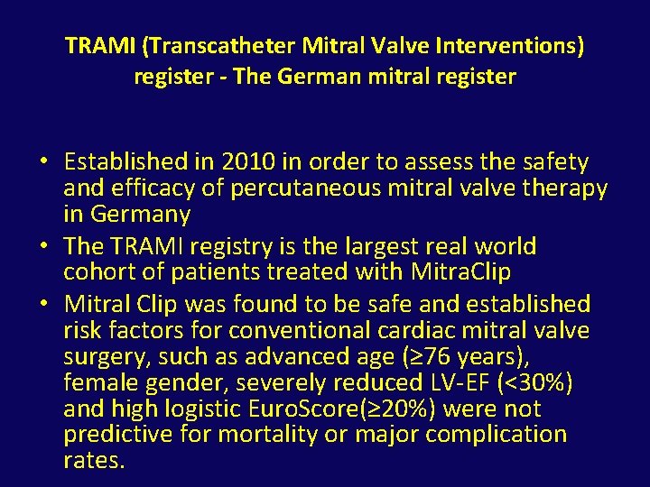 TRAMI (Transcatheter Mitral Valve Interventions) register - The German mitral register • Established in