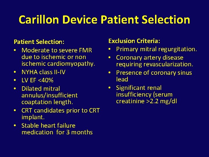 Carillon Device Patient Selection: • Moderate to severe FMR due to ischemic or non