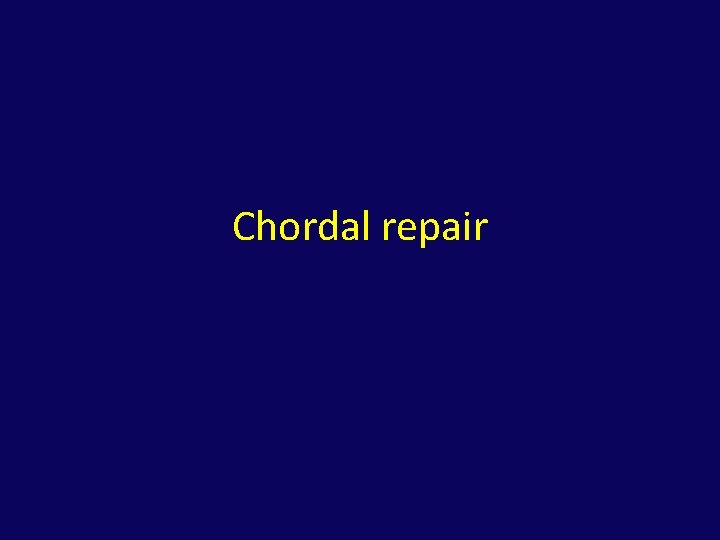 Chordal repair 