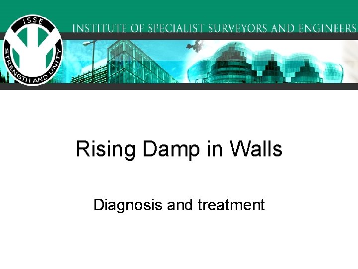 Rising Damp in Walls Diagnosis and treatment 