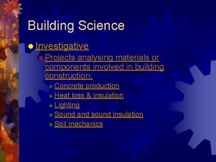 Building Science ® Investigative ® Projects analysing materials or components involved in building construction: Building Science ® Investigative ® Projects analysing materials or components involved in building construction: