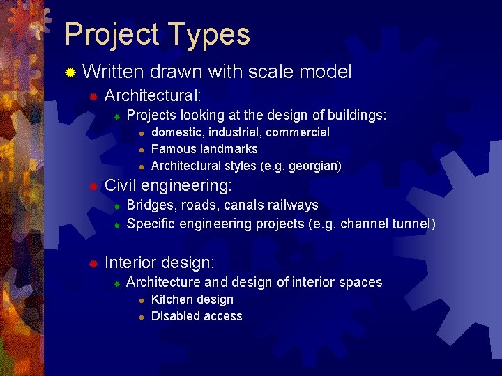 Project Types ® Written drawn ® Architectural: ® Projects looking at the design of Project Types ® Written drawn ® Architectural: ® Projects looking at the design of