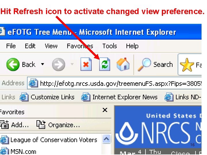 Hit Refresh icon to activate changed view preference. 16 