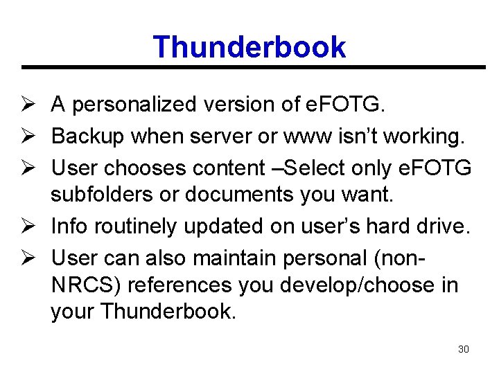 Thunderbook Ø A personalized version of e. FOTG. Ø Backup when server or www