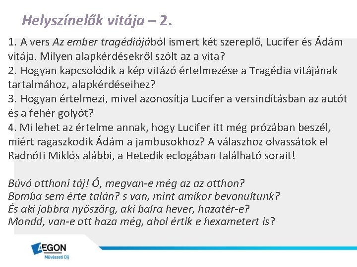 Helyszínelők vitája – 2. 1. A vers Az ember tragédiájából ismert két szereplő, Lucifer