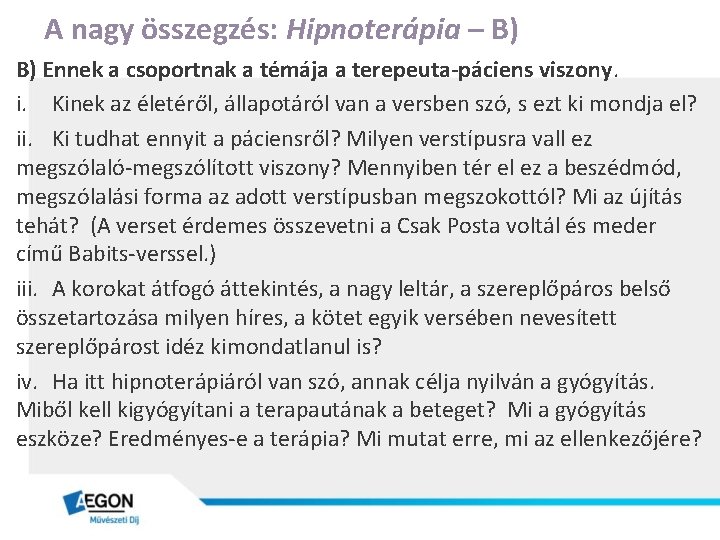 A nagy összegzés: Hipnoterápia – B) B) Ennek a csoportnak a témája a terepeuta-páciens