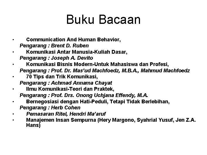 Buku Bacaan • • Communication And Human Behavior, Pengarang : Brent D. Ruben Komunikasi Buku Bacaan • • Communication And Human Behavior, Pengarang : Brent D. Ruben Komunikasi