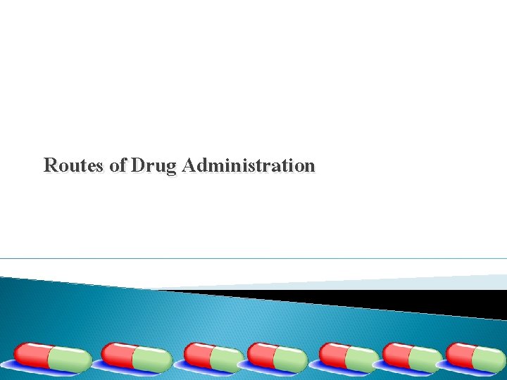 Routes of Drug Administration 
