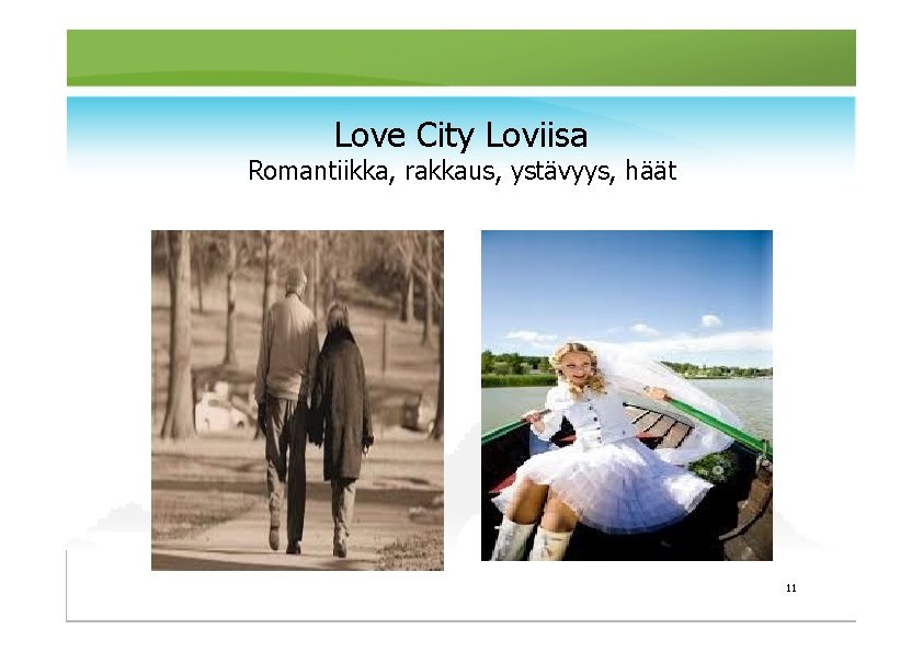 Love City Loviisa Romantiikka, rakkaus, ystävyys, häät 11 