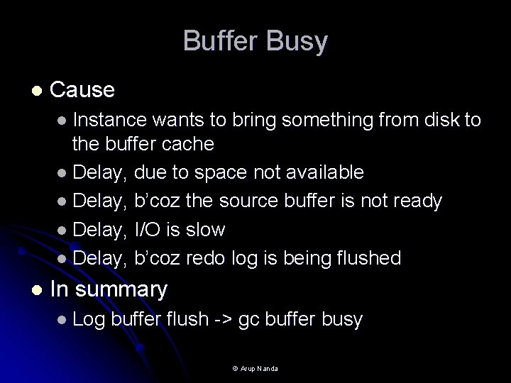 Buffer Busy l Cause l Instance wants to bring something from disk to the