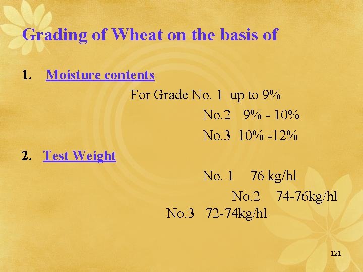 Grading of Wheat on the basis of 1. Moisture contents For Grade No. 1