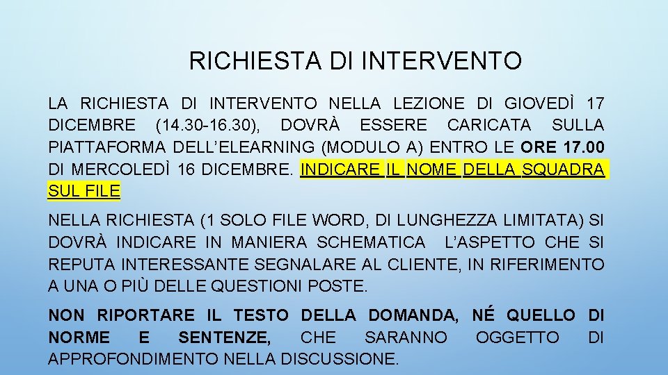 RICHIESTA DI INTERVENTO LA RICHIESTA DI INTERVENTO NELLA LEZIONE DI GIOVEDÌ 17 DICEMBRE (14.