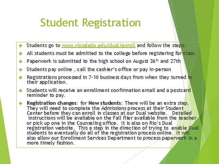 Student Registration Students go to www. riosalado. edu/dual/enroll and follow the steps. All students