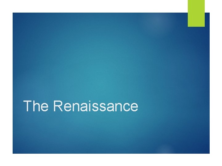 The Renaissance 