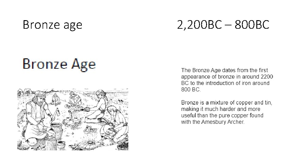 Bronze age 2, 200 BC – 800 BC 
