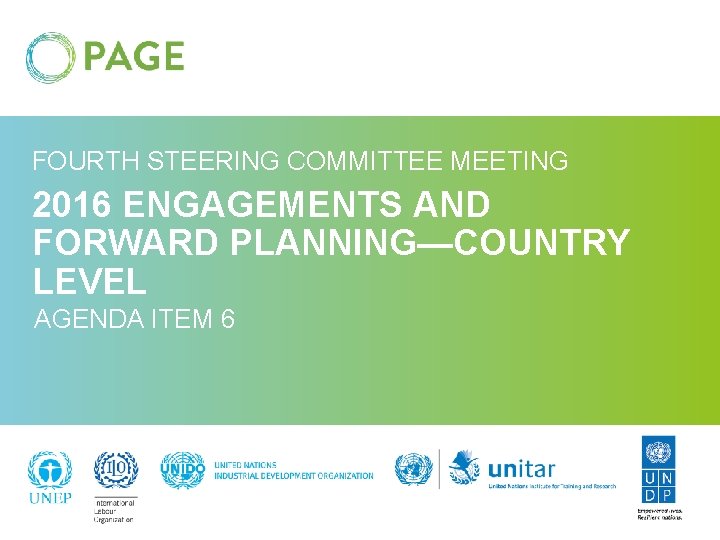 FOURTH STEERING COMMITTEE MEETING 2016 ENGAGEMENTS AND FORWARD PLANNING—COUNTRY LEVEL AGENDA ITEM 6 