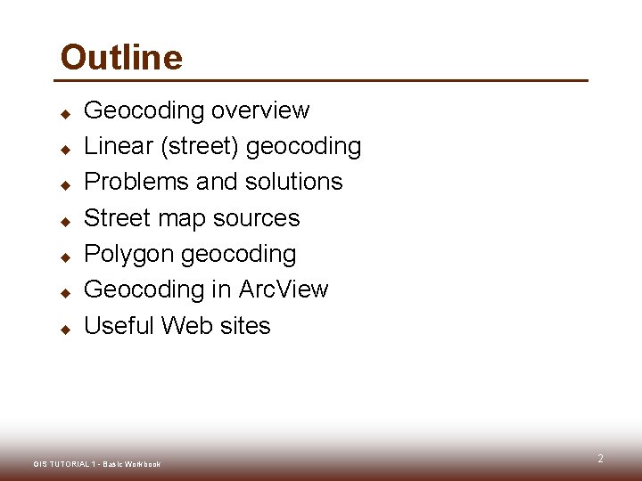 Outline u u u u Geocoding overview Linear (street) geocoding Problems and solutions Street