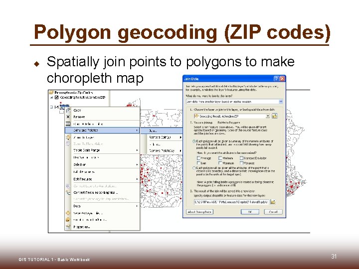 Polygon geocoding (ZIP codes) u Spatially join points to polygons to make choropleth map