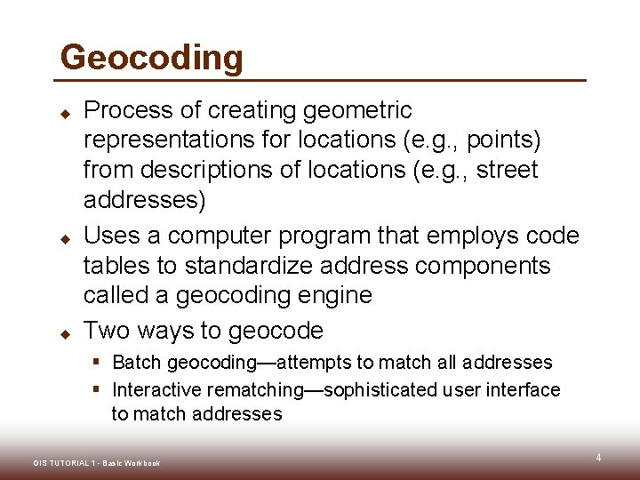 Geocoding u u u Process of creating geometric representations for locations (e. g. ,