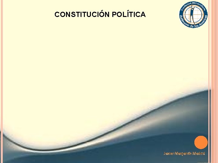 CONSTITUCIÓN POLÍTICA Javier Manjarrés Madrid 