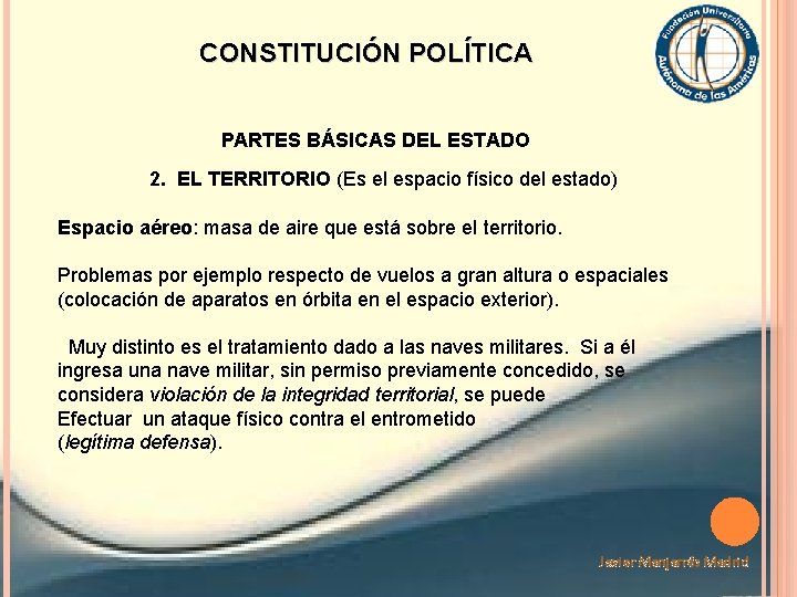 CONSTITUCIÓN POLÍTICA PARTES BÁSICAS DEL ESTADO 2. EL TERRITORIO (Es el espacio físico del