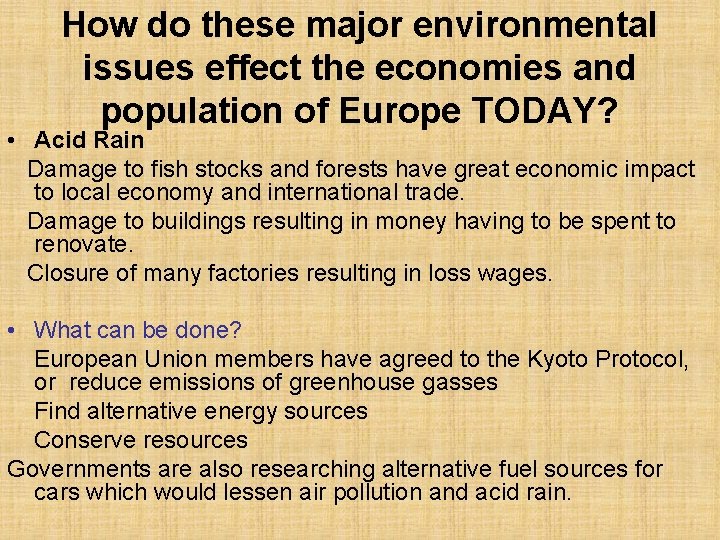 How do these major environmental issues effect the economies and population of Europe TODAY?