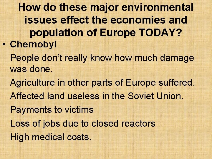 How do these major environmental issues effect the economies and population of Europe TODAY?