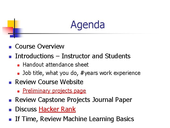 Agenda n n Course Overview Introductions – Instructor and Students n n n Review