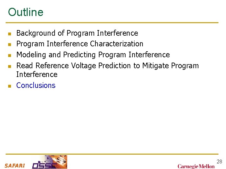 Outline n n n Background of Program Interference Characterization Modeling and Predicting Program Interference
